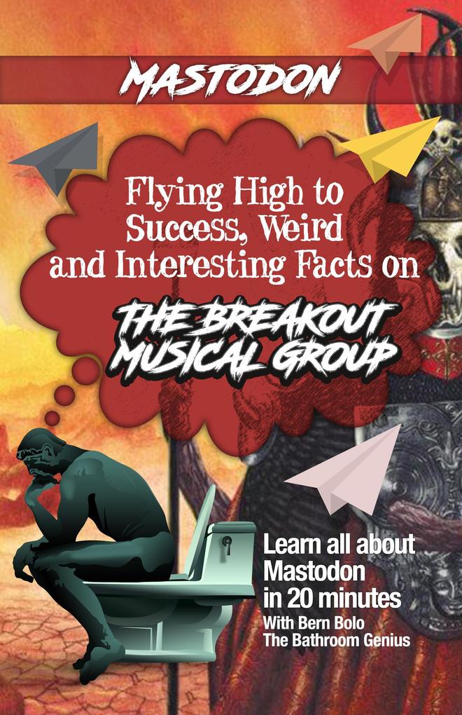 Mastodon (Flying High to Success Weird and Interesting Facts on The Breakout Musical Group)