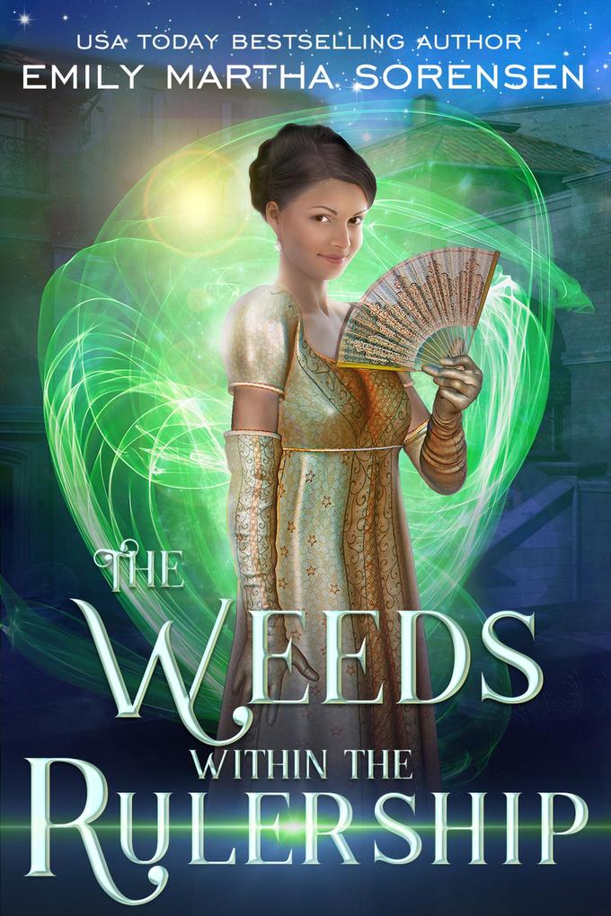 The Weeds Within the Rulership (The End in the Beginning #1)