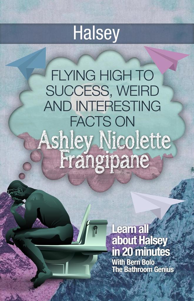 Halsey (Flying High to Success Weird and Interesting Facts on Ashley Nicolette Frangipane!)