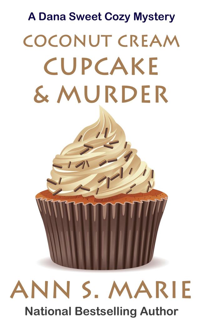 Coconut Cream Cupcake & Murder (A Dana Sweet Cozy Mystery #8)