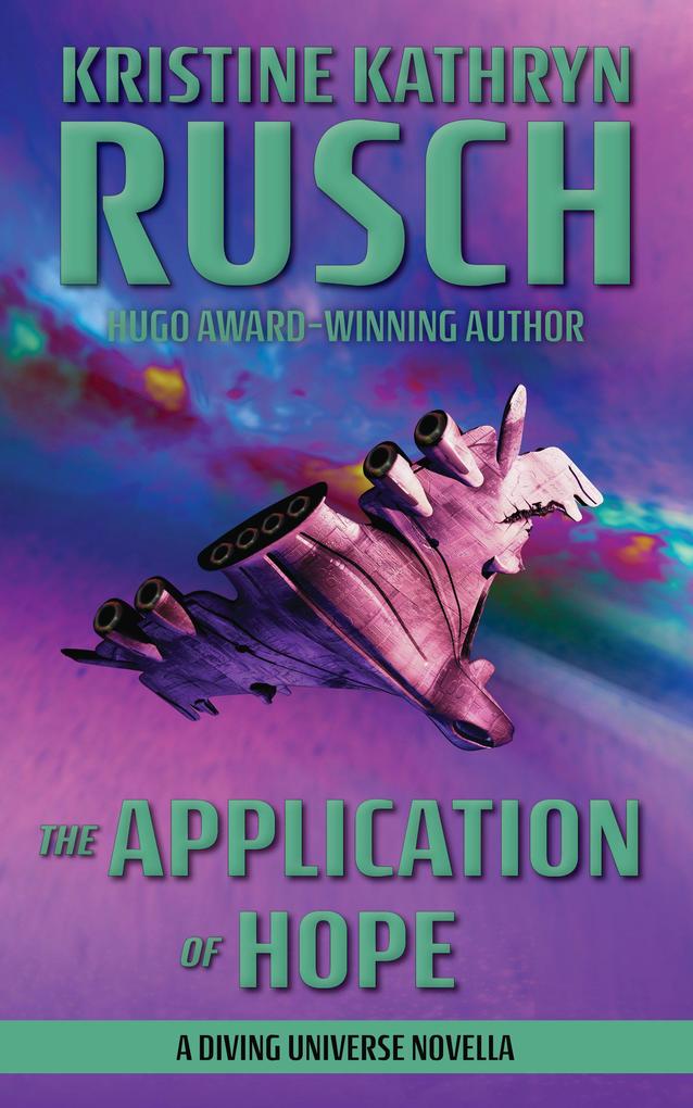 The Application of Hope: A Diving Universe Novella (The Diving Series #4)