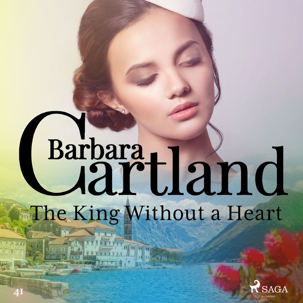 The King Without a Heart (Barbara Cartland‘s Pink Collection 41)