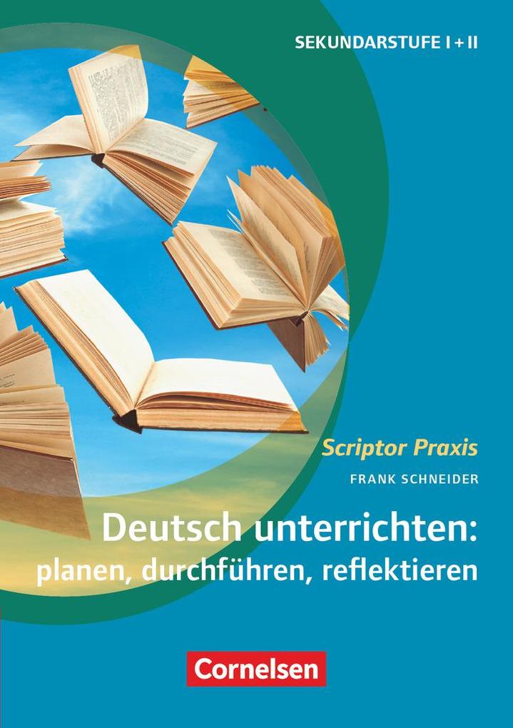 Deutsch unterrichten: planen durchführen reflektieren. Sekundarstufe I und II. Buch