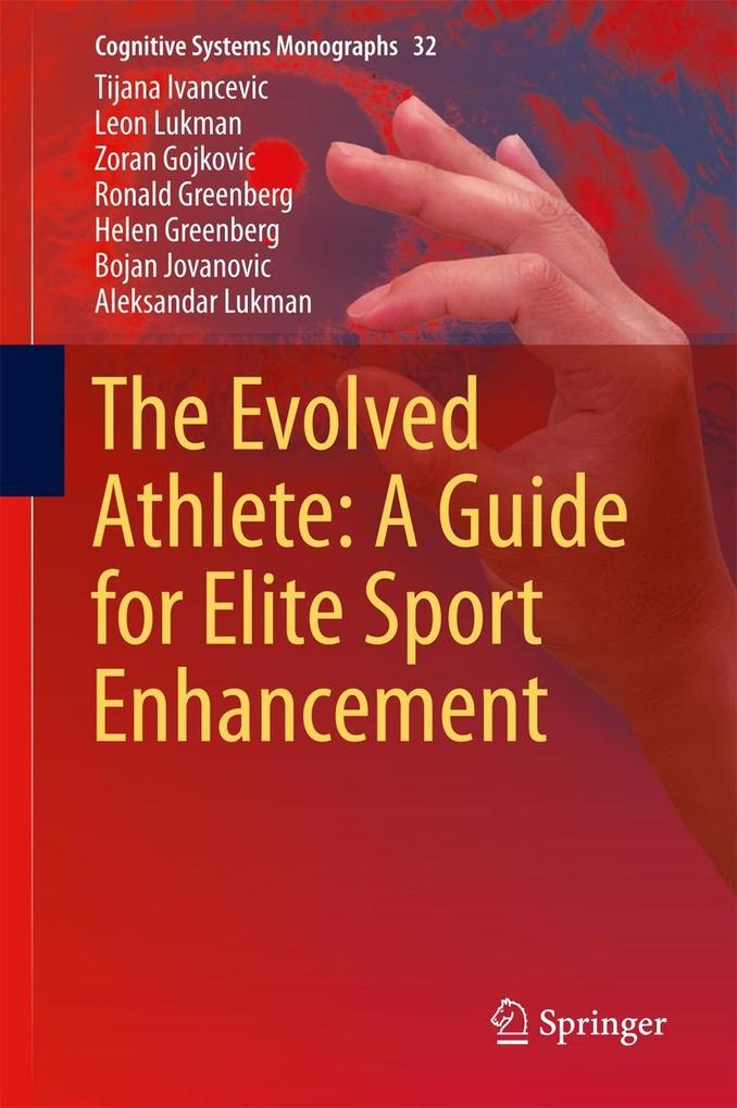 The Evolved Athlete: A Guide for Elite Sport Enhancement
