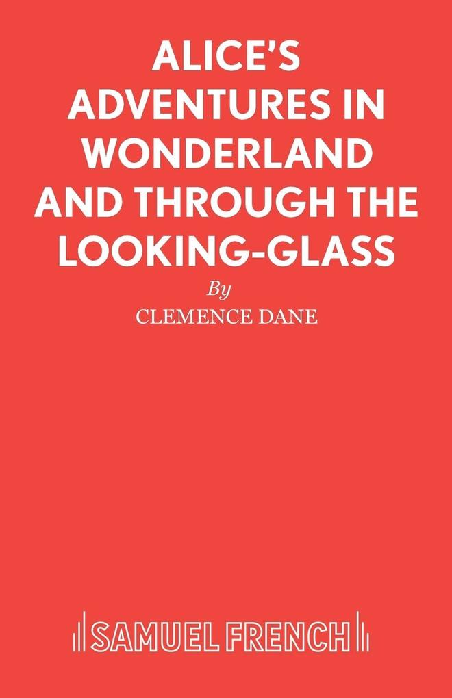 Alice‘s Adventures in Wonderland and Through the Looking-Glass
