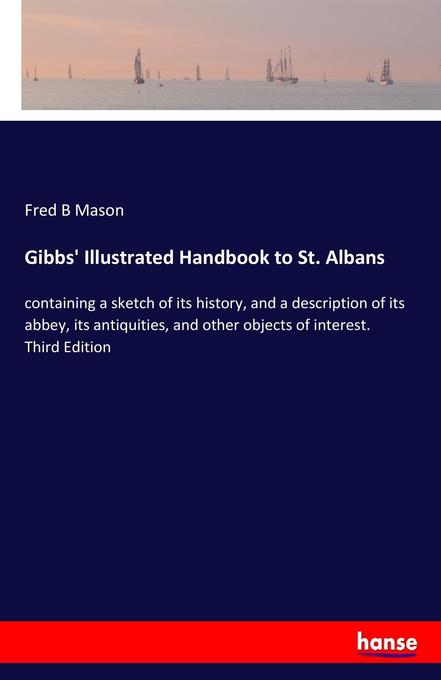 Gibbs‘ Illustrated Handbook to St. Albans