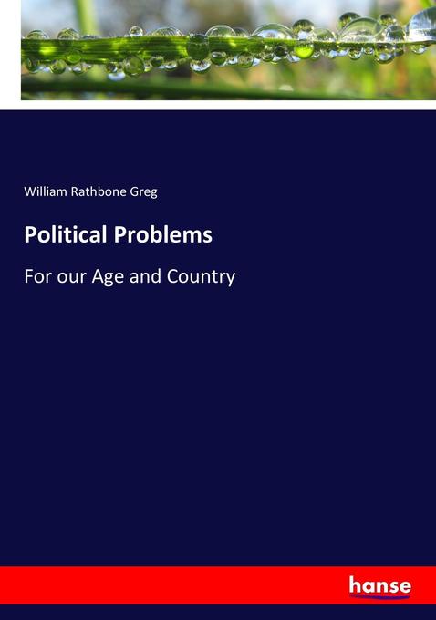Political Problems - William Rathbone Greg