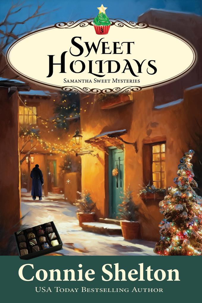 Sweet Holidays: A Sweet's Sweets Bakery Mystery (Samantha Sweet Magical Cozy Mystery Series #3)