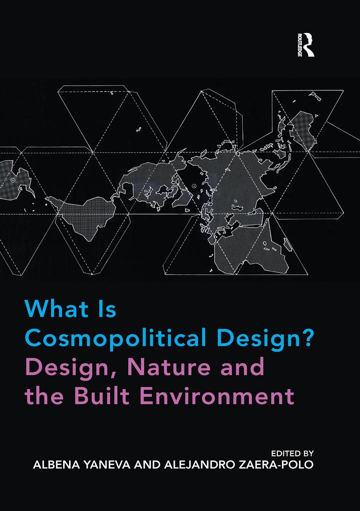 What Is Cosmopolitical Design? Design Nature and the Built Environment