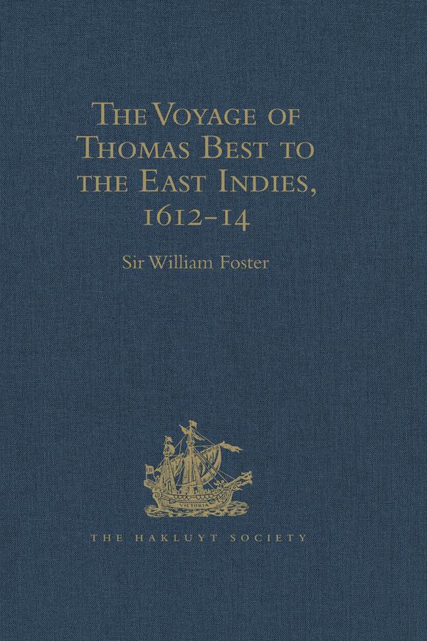 The Voyage of Thomas Best to the East Indies 1612-14