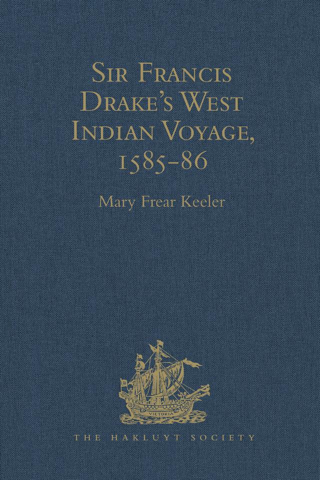 Sir Francis Drake‘s West Indian Voyage 1585-86