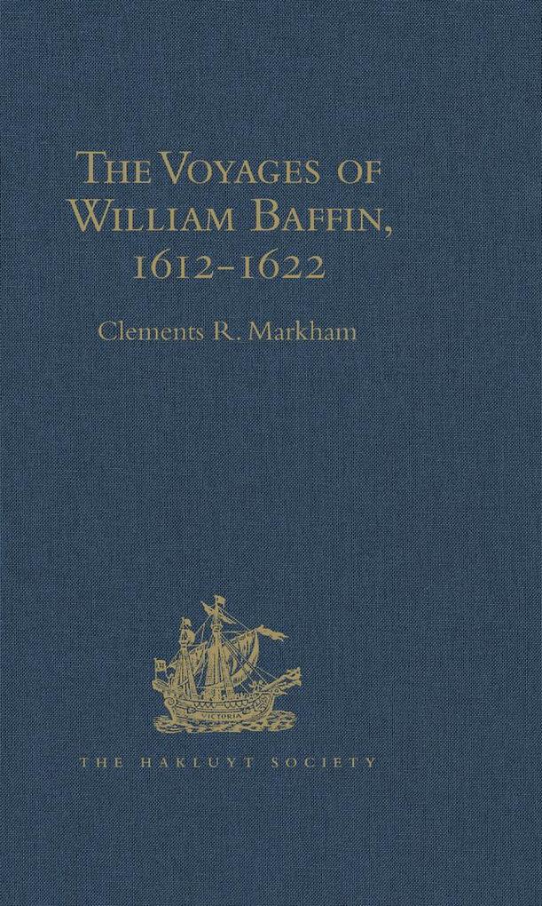The Voyages of William Baffin 1612-1622