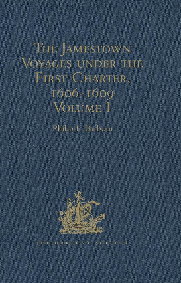The Jamestown Voyages under the First Charter 1606-1609