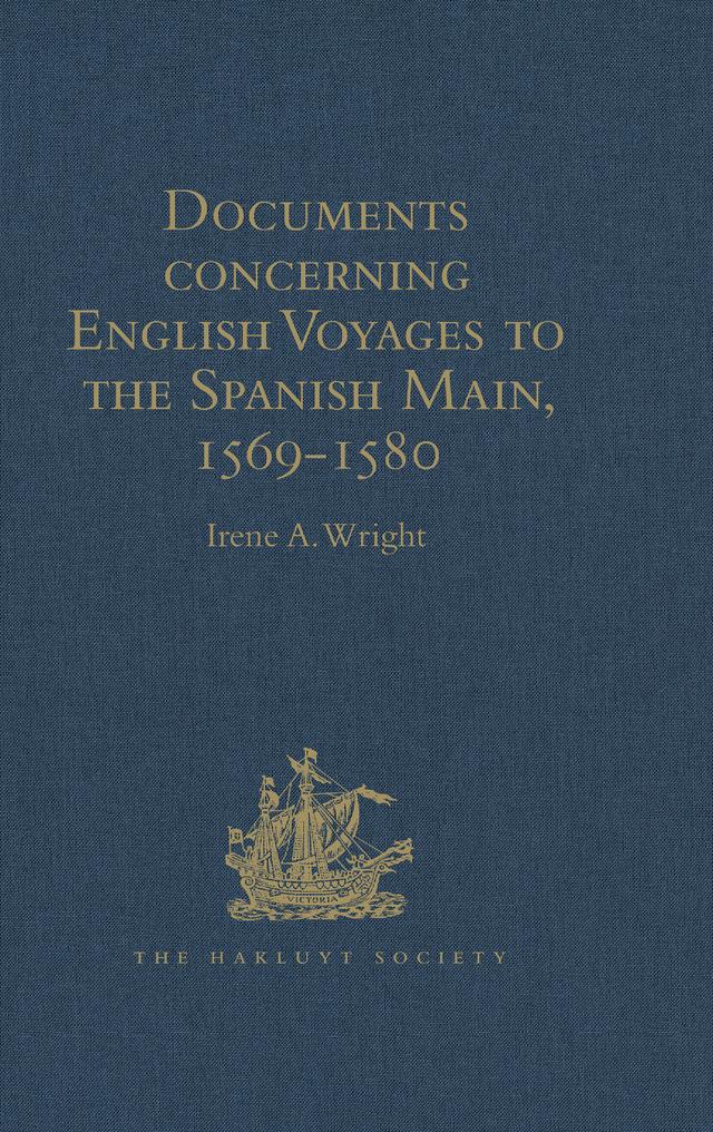 Documents concerning English Voyages to the Spanish Main 1569-1580