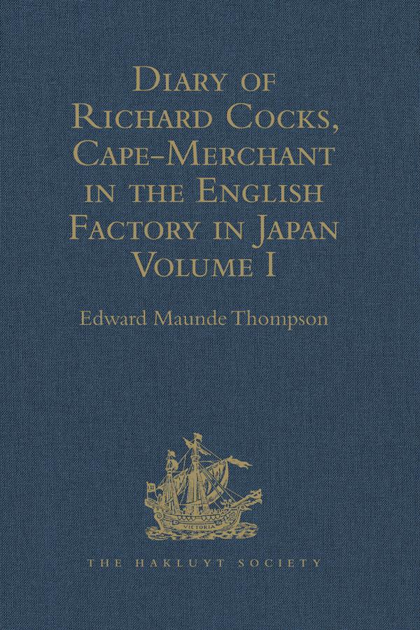 Diary of Richard Cocks Cape-Merchant in the English Factory in Japan 1615-1622 with Correspondence