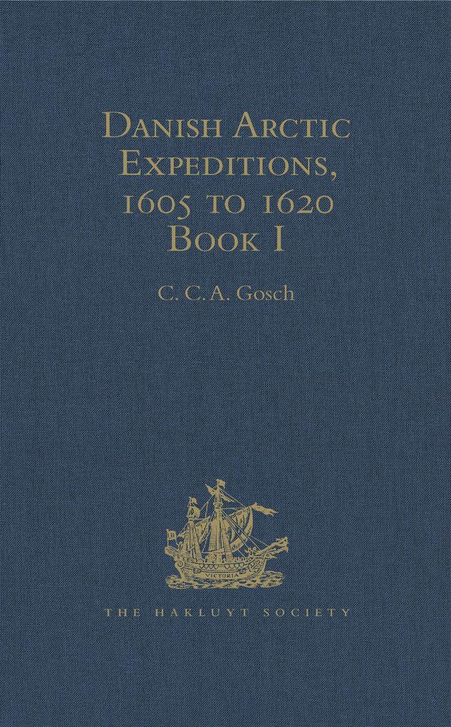 Danish Arctic Expeditions 1605 to 1620