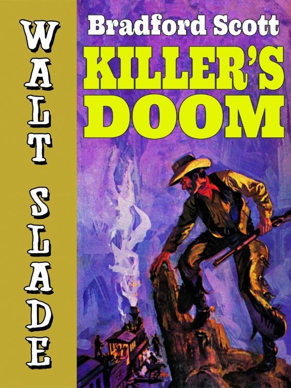 Killer‘s Doom: A Walt Slade Western