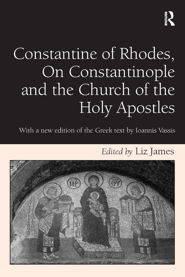 Constantine of Rhodes On Constantinople and the Church of the Holy Apostles