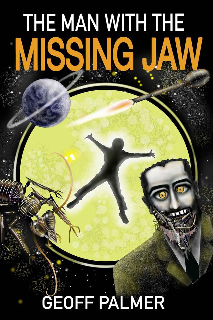 The Man with the Missing Jaw (Forty Million Minutes #3)