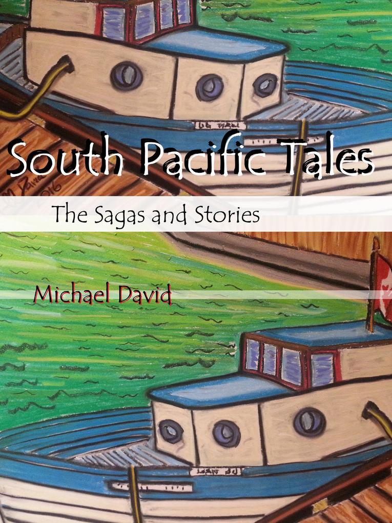South Pacific Tales - The Sagas and Stories