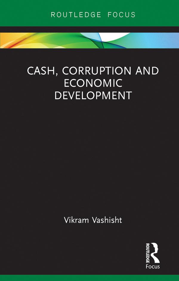 Cash Corruption and Economic Development