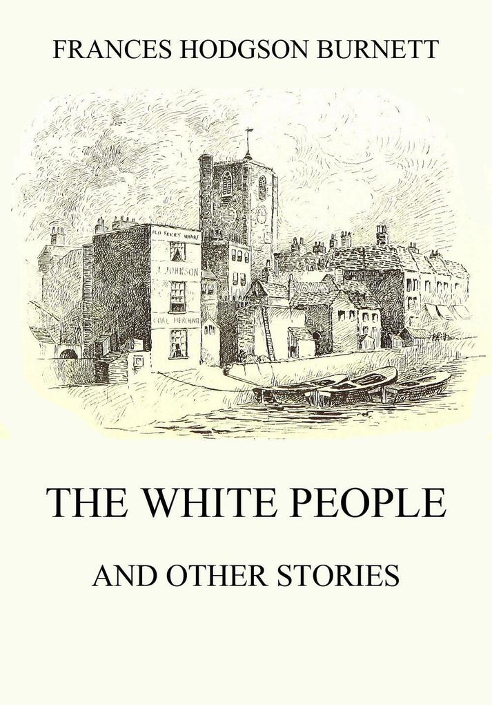 The White People (and other Stories)