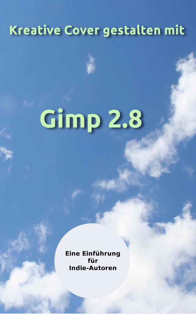 Kreative Cover gestalten mit Gimp 2.8