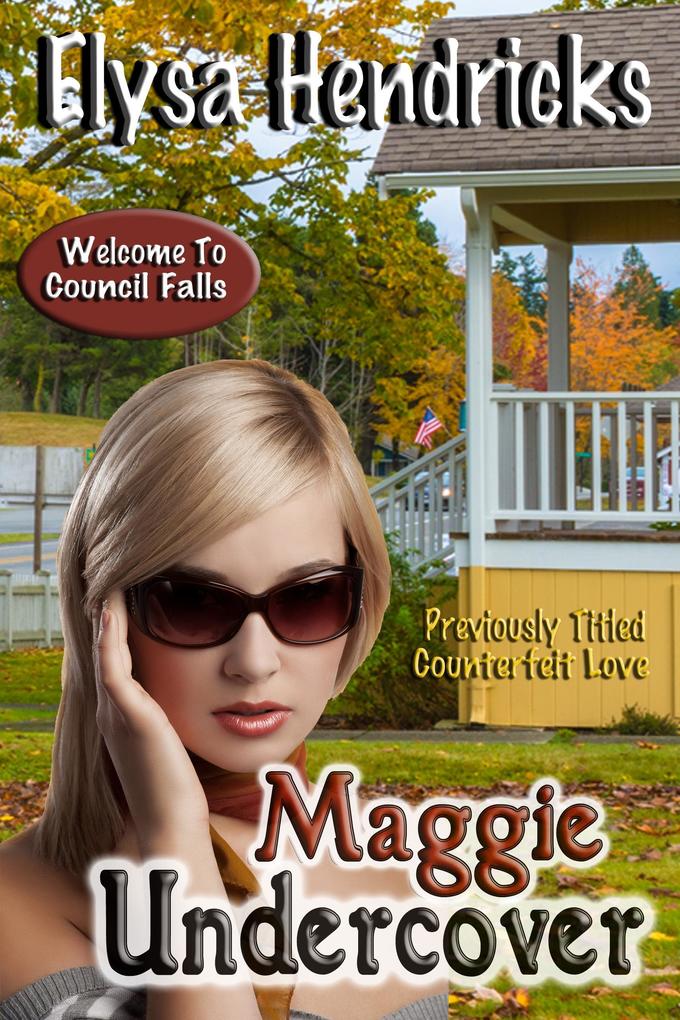 Maggie Undercover (Welcome to Council Falls #5)
