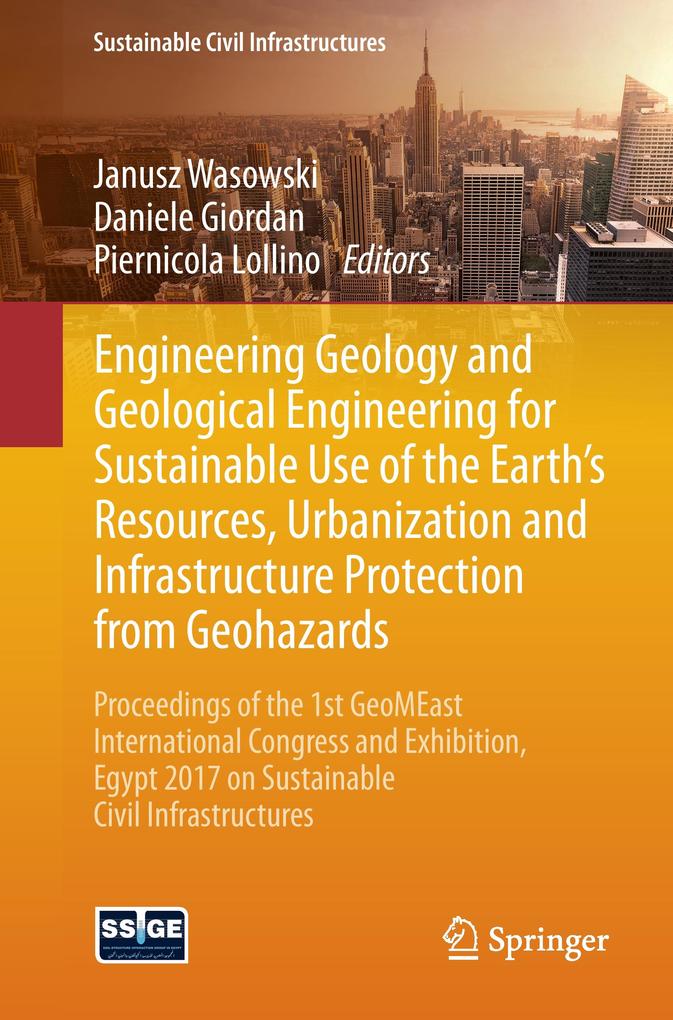 Engineering Geology and Geological Engineering for Sustainable Use of the Earth's Resources Urbanization and Infrastructure Protection from Geohazards