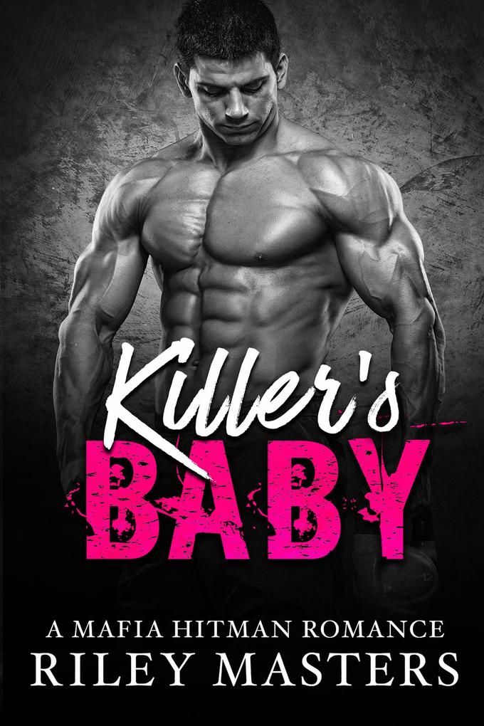 Killer‘s Baby (A Bad Boy Mafia Romance)