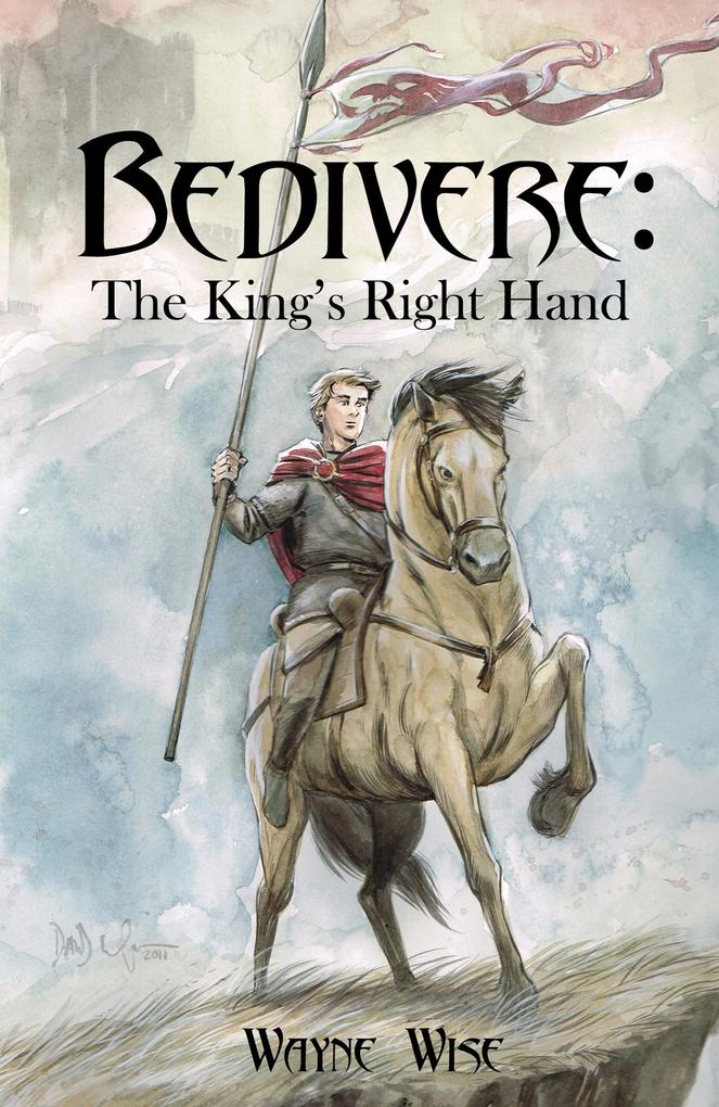 Bedivere Book One: The King‘s Right Hand
