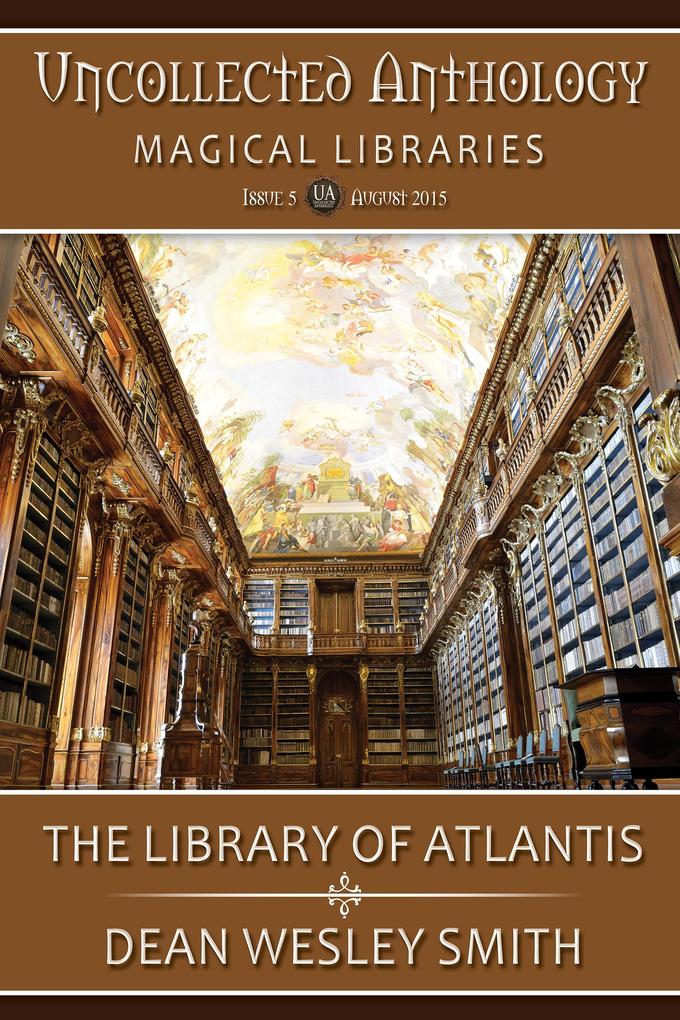 The Library of Atlantis (Uncollected Anthology #5)