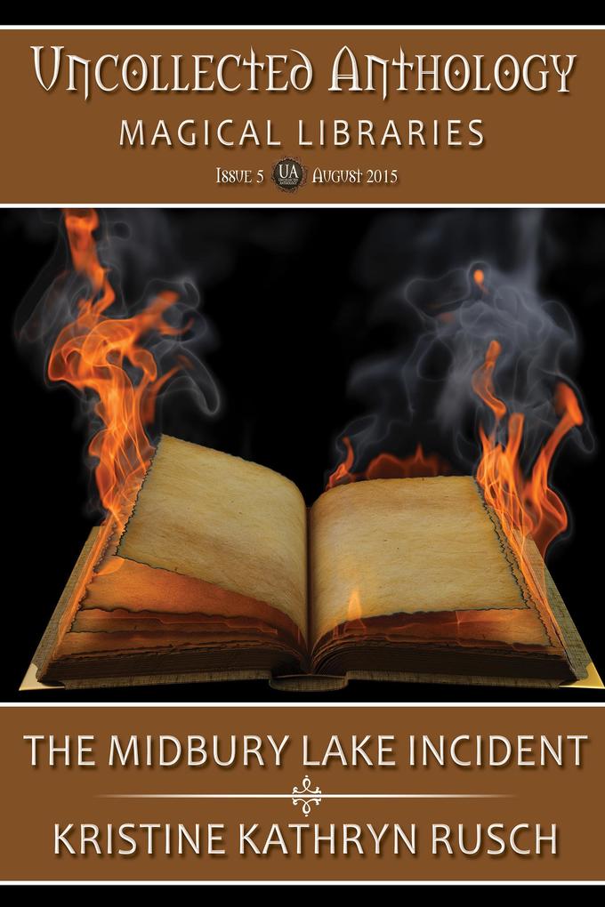 The Midbury Lake Incident (Uncollected Anthology)
