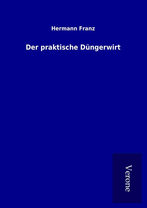 Der praktische Düngerwirt