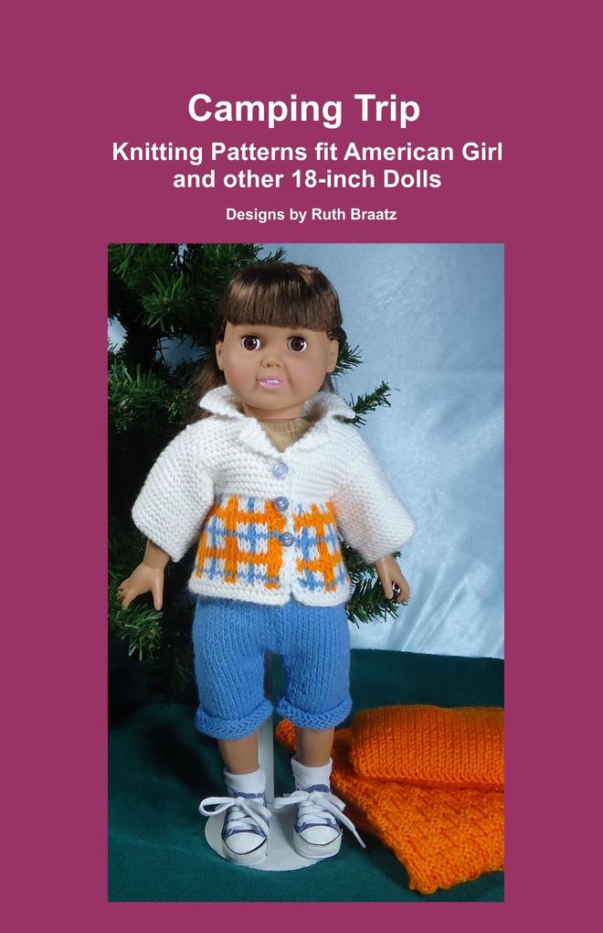 Camping Trip Knitting Patterns fit American Girl and other 18-Inch Dolls