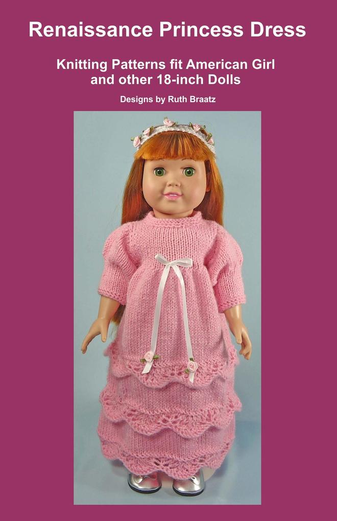 Renaissance Princess Dress Knitting Patterns fit American Girl and other 18-Inch Dolls