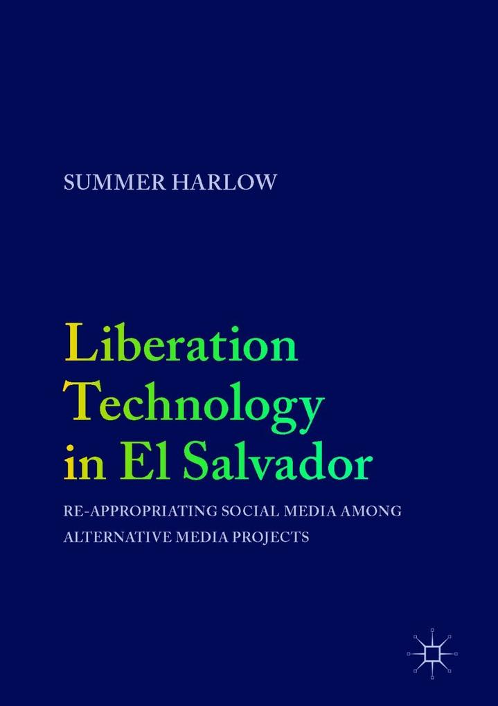 Liberation Technology in El Salvador - Summer Harlow