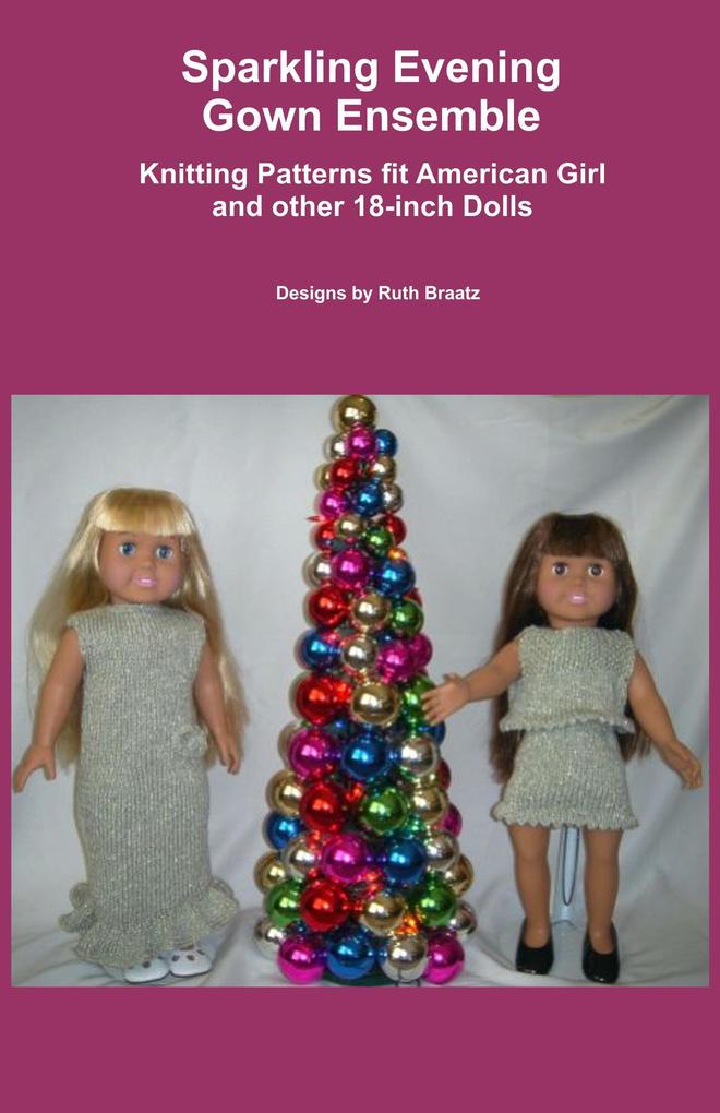 Sparkling Evening Gown Ensemble Knitting Patterns fit American Girl and other 18-Inch Dolls