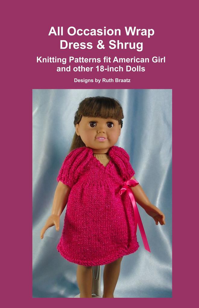 All Occasion Wrap Dress & Shrug Knitting Patterns fit American Girl and other 18-Inch Dolls