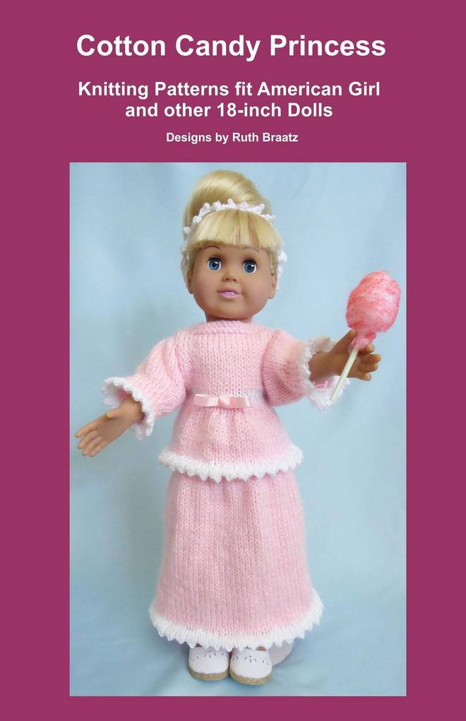 Cotton Candy Princess Knitting Patterns fit American Girl and other 18-Inch Dolls