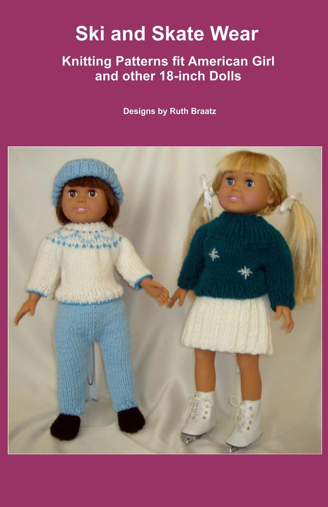 Ski and Skate Wear Knitting Patterns fit American Girl and other 18-Inch Dolls
