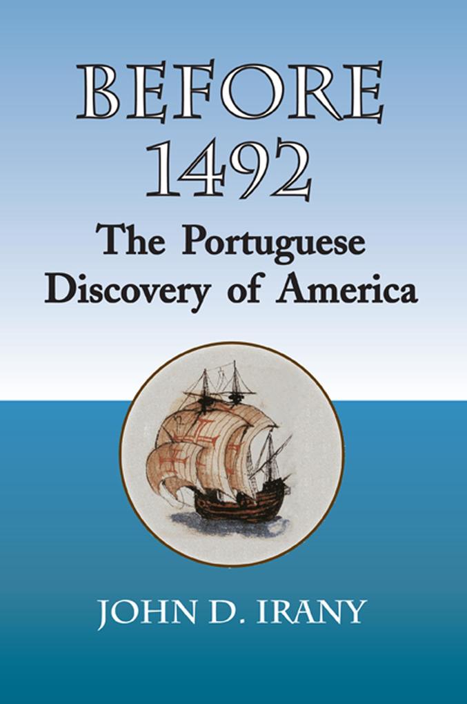 Before 1492 the Portuguese Discovery of America