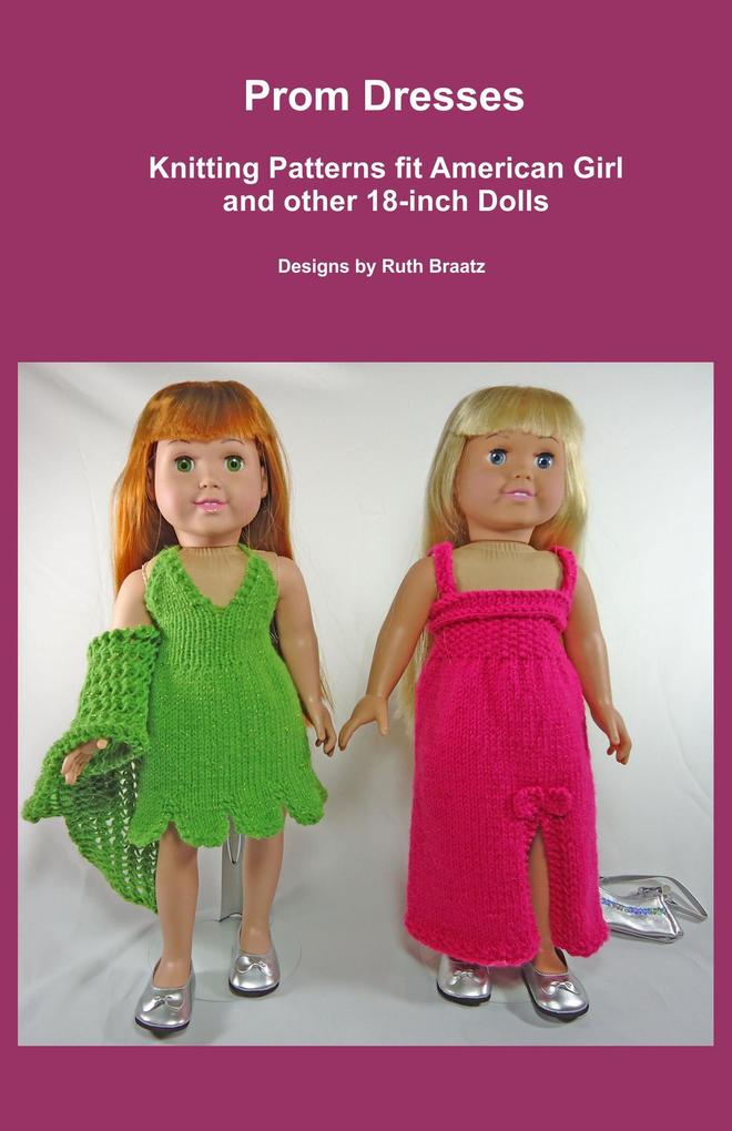 Prom Dresses Knitting Patterns fit American Girl and other 18-Inch Dolls