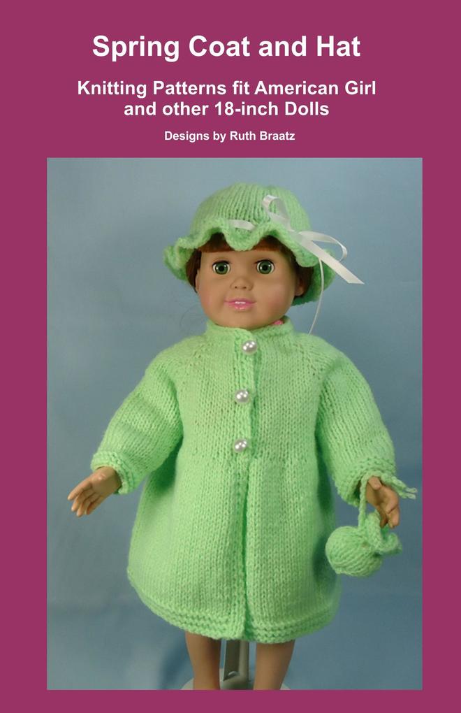 Spring Coat and Hat Knitting Patterns fit American Girl and other 18-Inch Dolls