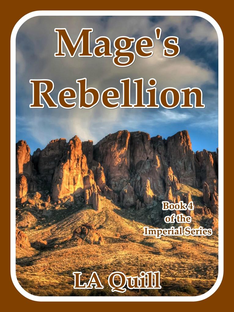 Mage‘s Rebellion (The Imperial Series)