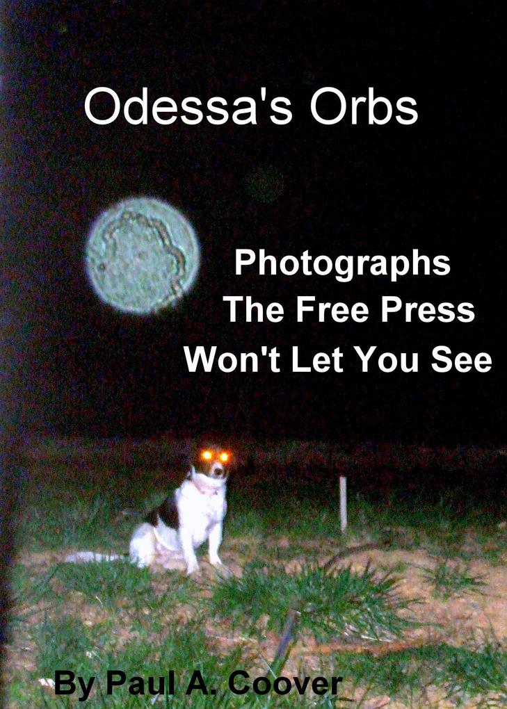 Odessa‘s Orbs Photographs The Free Press Won‘t Let You See