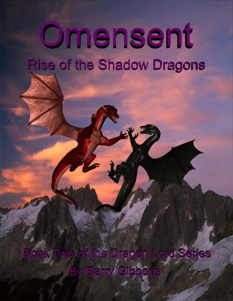 Omensent: Rise of the Shadow Dragons (The Dragon Lord #2)