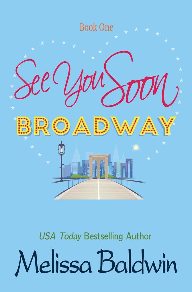 See You Soon Broadway (Broadway Series #1)