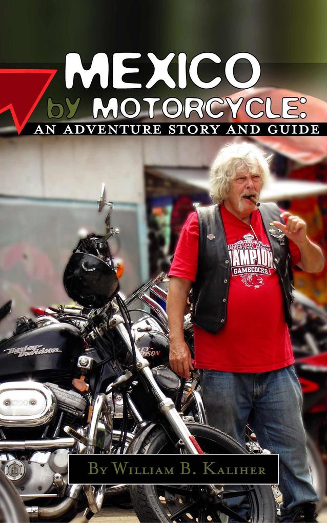 Mexico by Motorcycle: An Adventure Story and Guide