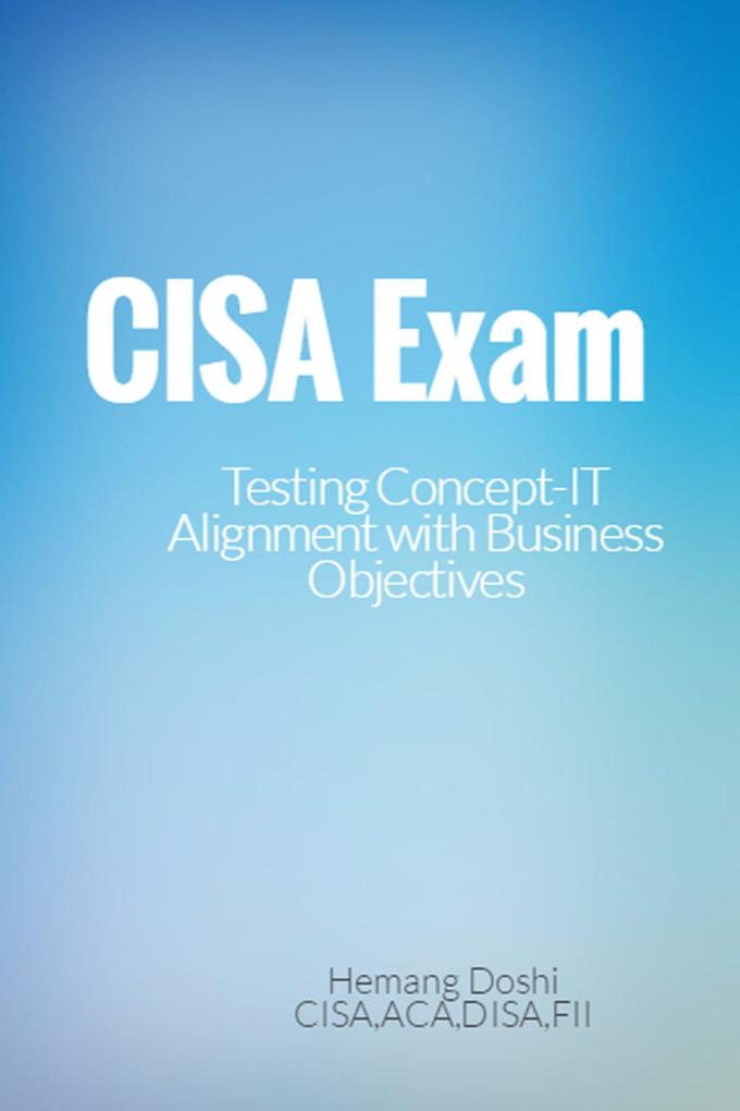 CISA Exam-Testing Concept-IT Alignment with Business Objectives